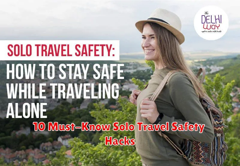 10 Must-Know Solo Travel Safety Hacks