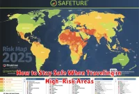 How to Stay Safe When Traveling in High-Risk Areas How to Stay Safe When Traveling in High-Risk Areas