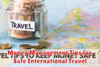 Money Management Tips for Safe International Travel