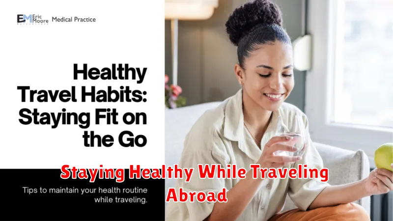 Staying Healthy While Traveling Abroad