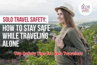 Top Safety Tips for Solo Travelers Top Safety Tips for Solo Travelers